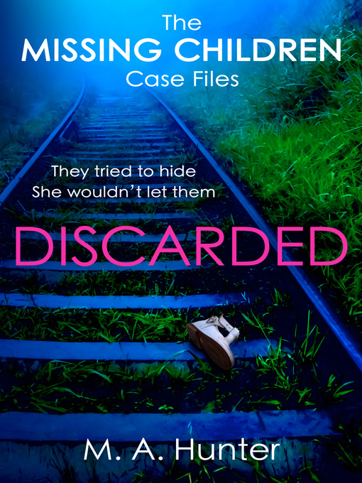 Title details for Discarded by M. A. Hunter - Available